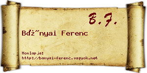 Bányai Ferenc névjegykártya